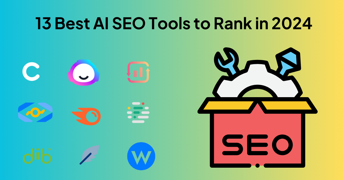 13 Best AI SEO Tools to Rank in 2024